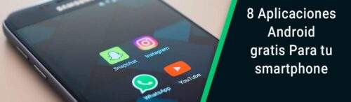 8 Aplicaciones Android Gratis Para Tu Smartphone 1 8-Aplicaciones-Android-Gratis-Para-Tu-Smartphone