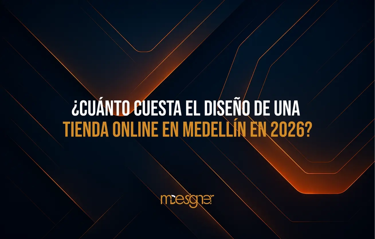 ¿Cuánto cuesta el diseño de una tienda online en Medellín en 2026_