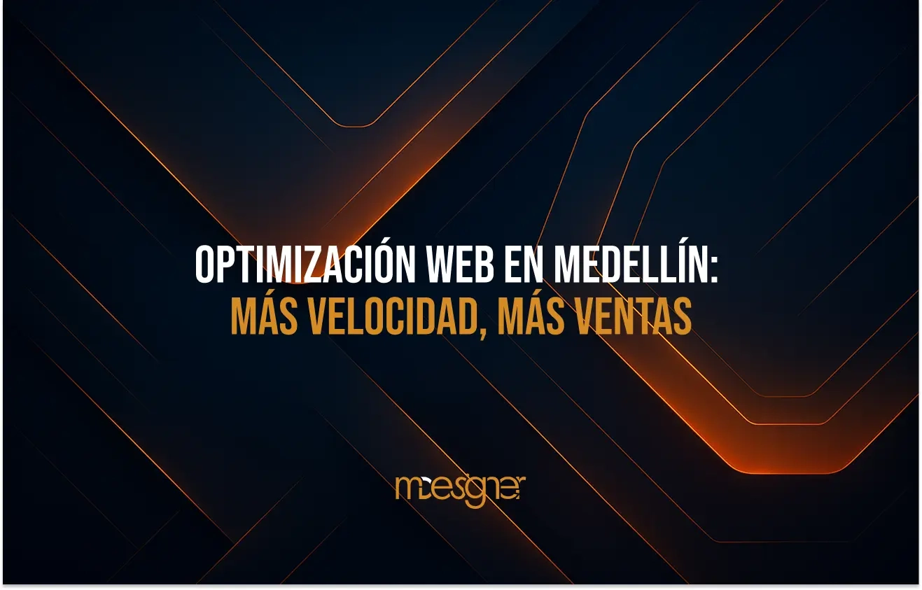 Optimización Web En Medellín_ Más Velocidad, Más Ventas